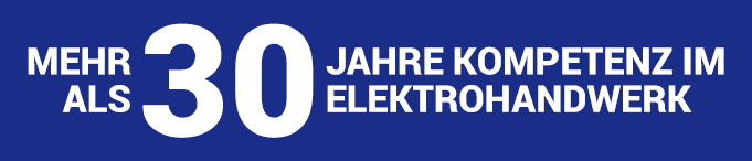 Mehr als 30 Jahre Kompetenz im Elektrohandwerk